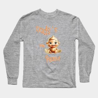 Dads´s little peanut Long Sleeve T-Shirt